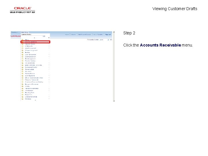 Viewing Customer Drafts Step 2 Click the Accounts Receivable menu. 