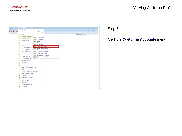 Viewing Customer Drafts Step 3 Click the Customer Accounts menu. 