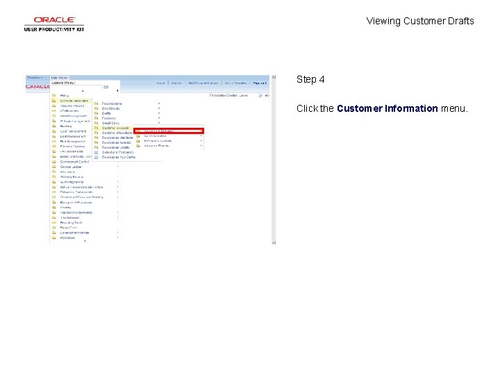 Viewing Customer Drafts Step 4 Click the Customer Information menu. 