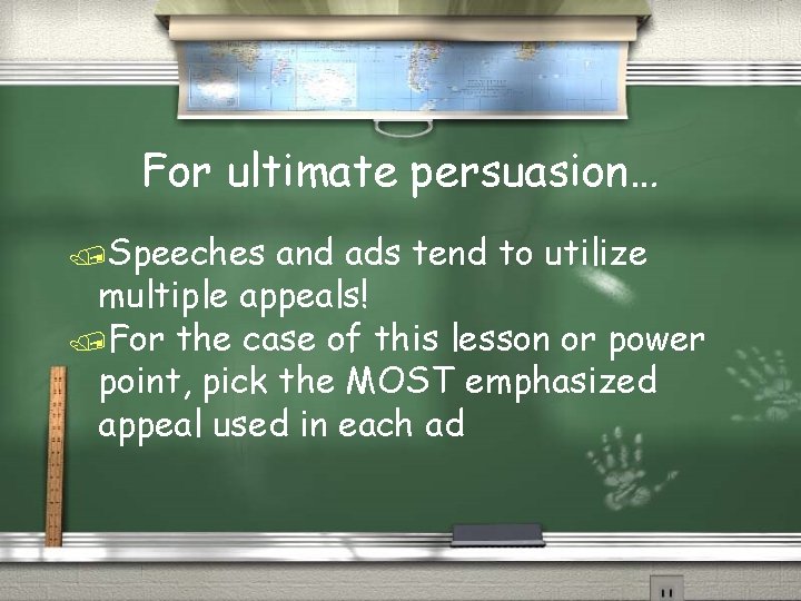 For ultimate persuasion… /Speeches and ads tend to utilize multiple appeals! /For the case