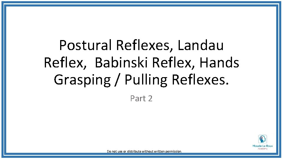 Postural Reflexes, Landau Reflex, Babinski Reflex, Hands Grasping / Pulling Reflexes. Part 2 Do