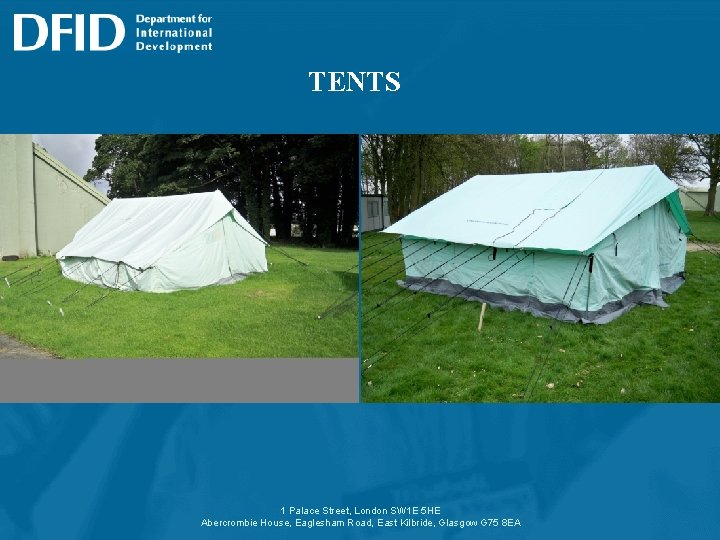 TENTS 1 Palace Street, London SW 1 E 5 HE Abercrombie House, Eaglesham Road,