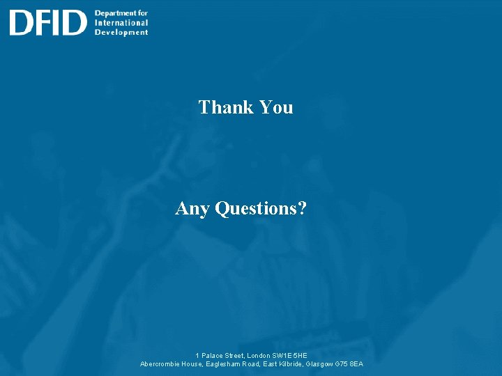Thank You Any Questions? 1 Palace Street, London SW 1 E 5 HE Abercrombie