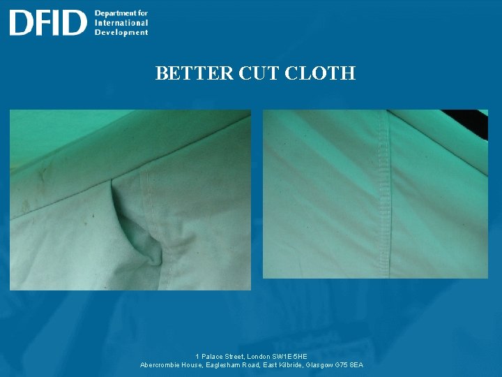 BETTER CUT CLOTH 1 Palace Street, London SW 1 E 5 HE Abercrombie House,