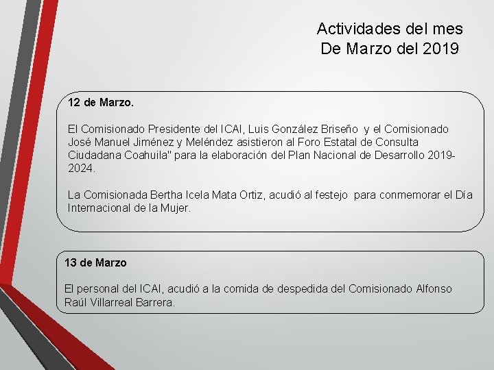 Actividades del mes De Marzo del 2019 12 de Marzo. El Comisionado Presidente del