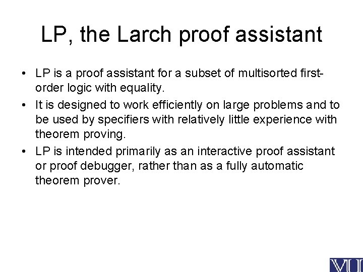 LP, the Larch proof assistant • LP is a proof assistant for a subset