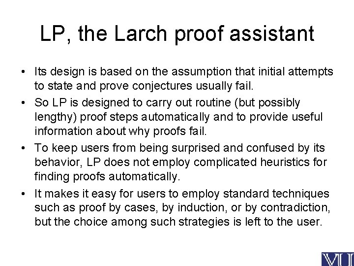 LP, the Larch proof assistant • Its design is based on the assumption that