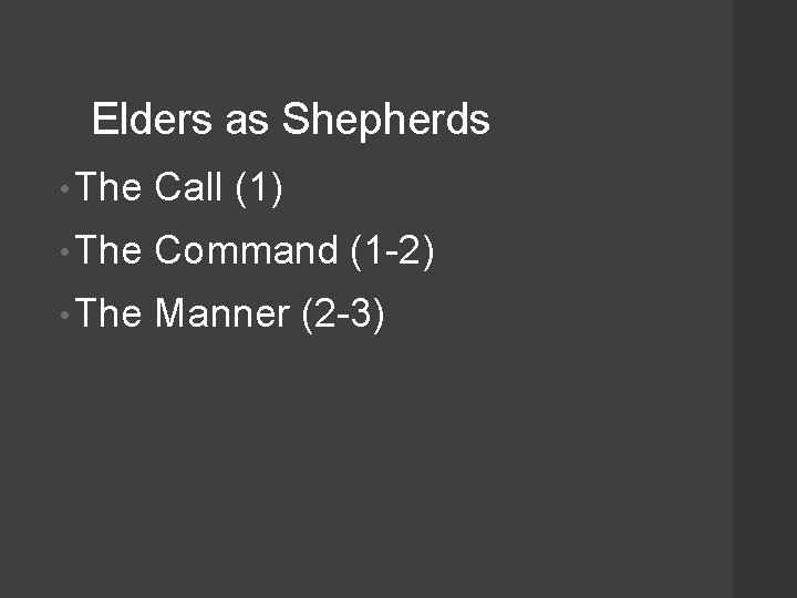 Elders as Shepherds • The Call (1) • The Command (1 -2) • The