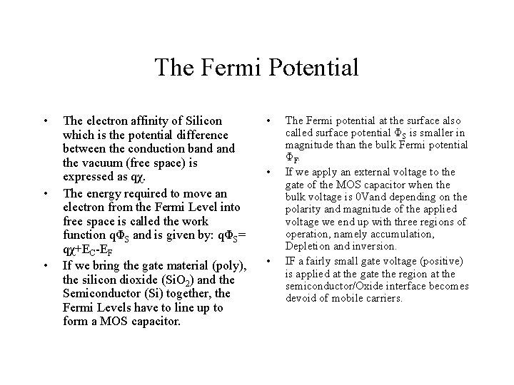 The Fermi Potential • • • The electron affinity of Silicon which is the