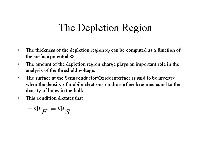 The Depletion Region • • The thickness of the depletion region xd can be