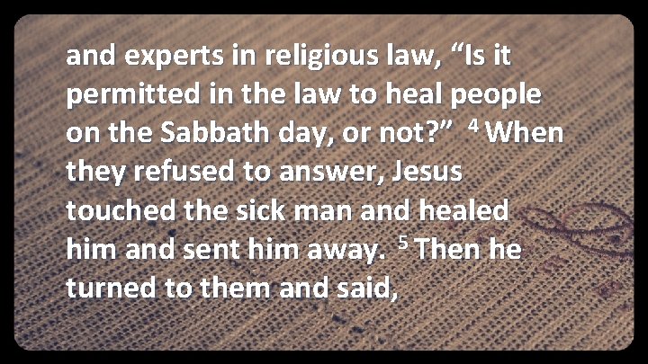 and experts in religious law, “Is it permitted in the law to heal people