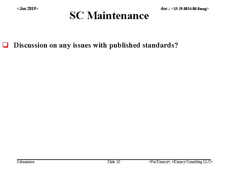 <Jan 2019> SC Maintenance doc. : <15 -19 -0014 -00 -0 mag> q Discussion