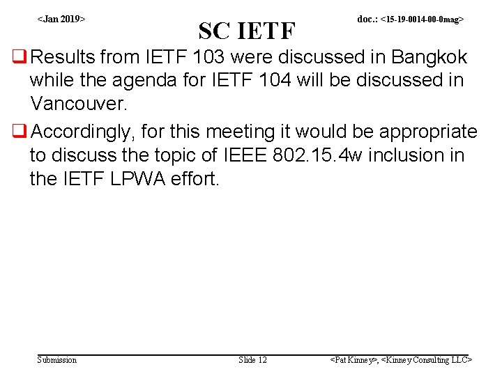 <Jan 2019> SC IETF doc. : <15 -19 -0014 -00 -0 mag> q Results