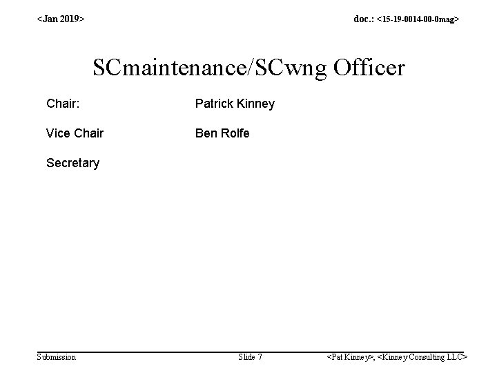 <Jan 2019> doc. : <15 -19 -0014 -00 -0 mag> SCmaintenance/SCwng Officer Chair: Patrick