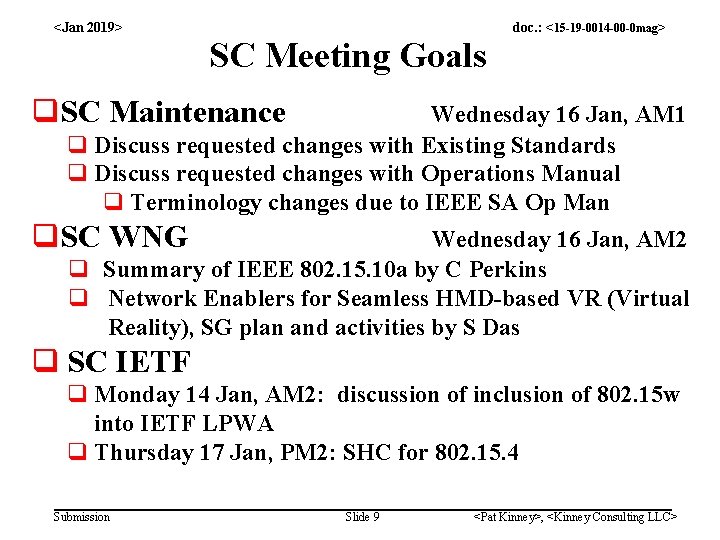 <Jan 2019> doc. : <15 -19 -0014 -00 -0 mag> SC Meeting Goals q.