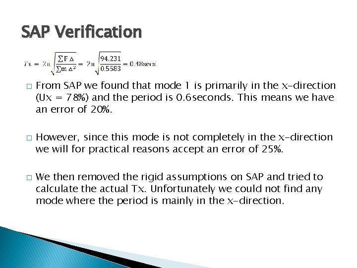 SAP Verification � � � From SAP we found that mode 1 is primarily