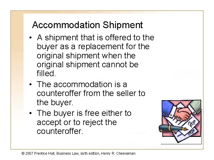 Accommodation Shipment • A shipment that is offered to the buyer as a replacement Accommodation Shipment • A shipment that is offered to the buyer as a replacement