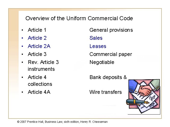 Overview of the Uniform Commercial Code • Article 1 General provisions • Article 2 Overview of the Uniform Commercial Code • Article 1 General provisions • Article 2