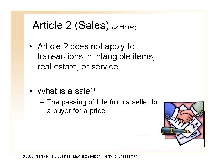 Article 2 (Sales) (continued) • Article 2 does not apply to transactions in intangible Article 2 (Sales) (continued) • Article 2 does not apply to transactions in intangible