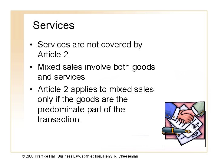 Services • Services are not covered by Article 2. • Mixed sales involve both Services • Services are not covered by Article 2. • Mixed sales involve both