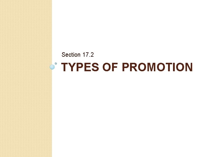 Section 17. 2 TYPES OF PROMOTION 