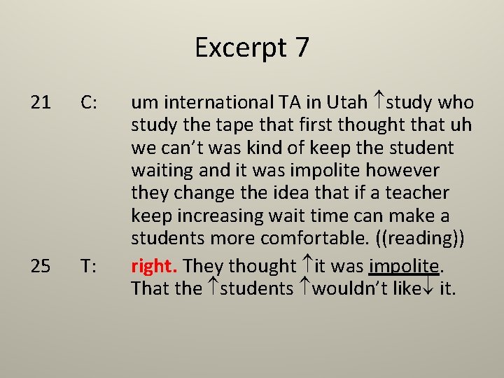 Excerpt 7 21 C: 25 T: um international TA in Utah study who study Excerpt 7 21 C: 25 T: um international TA in Utah study who study