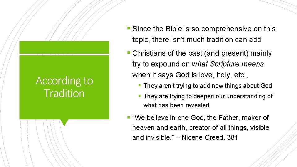 § Since the Bible is so comprehensive on this topic, there isn’t much tradition