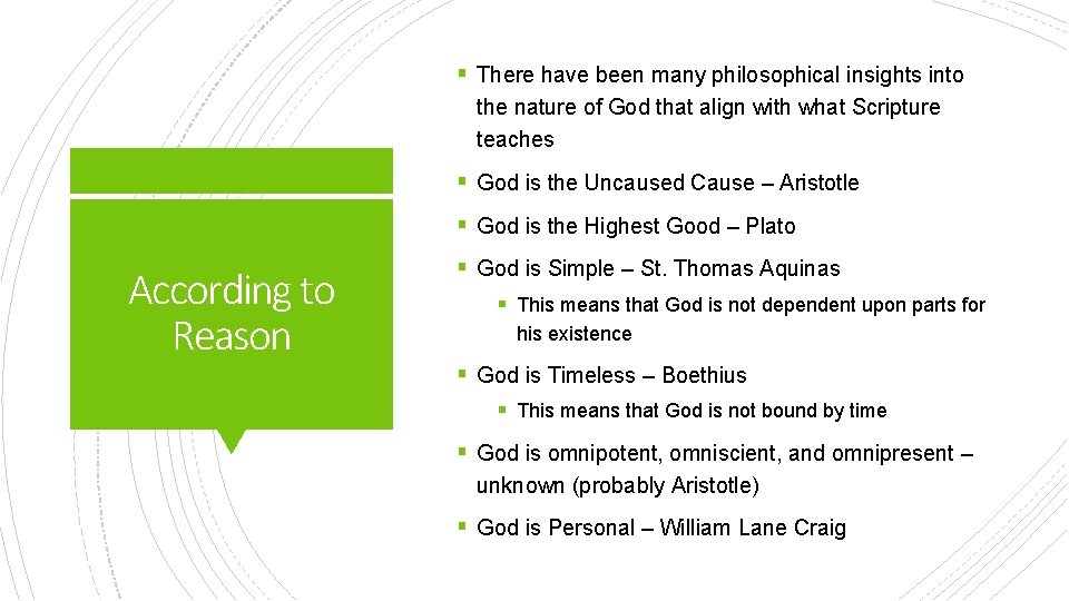 § There have been many philosophical insights into the nature of God that align