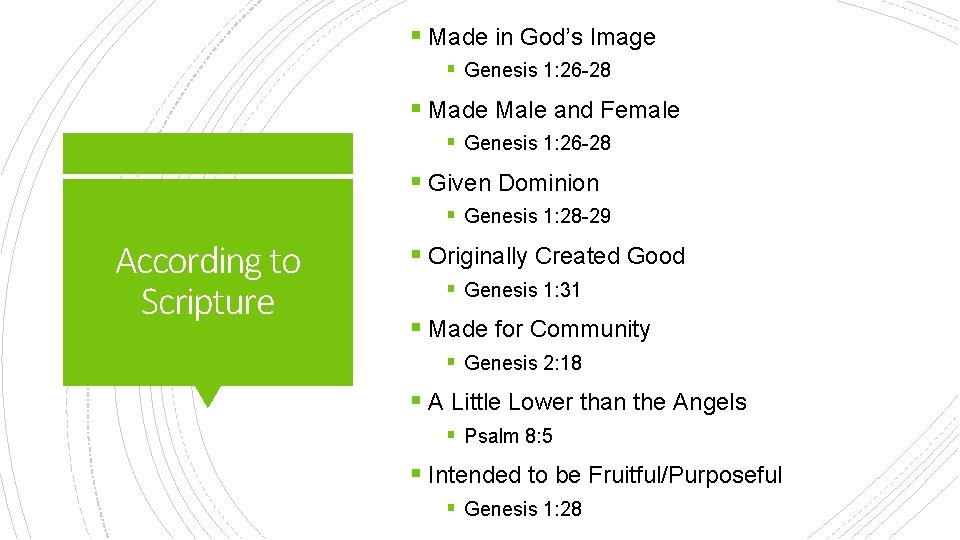 § Made in God’s Image § Genesis 1: 26 -28 § Made Male and