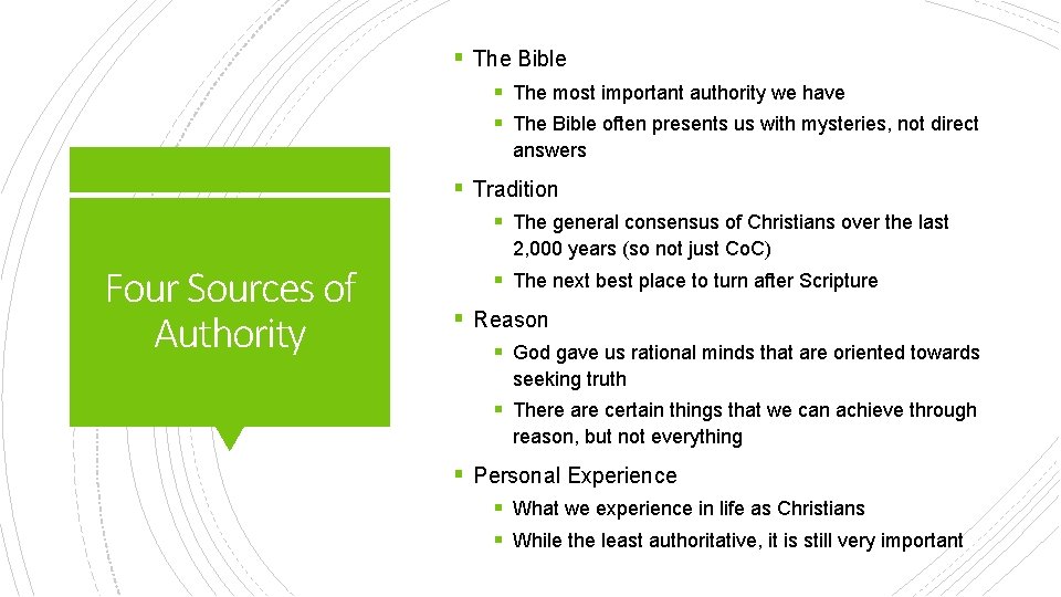 § The Bible § The most important authority we have § The Bible often