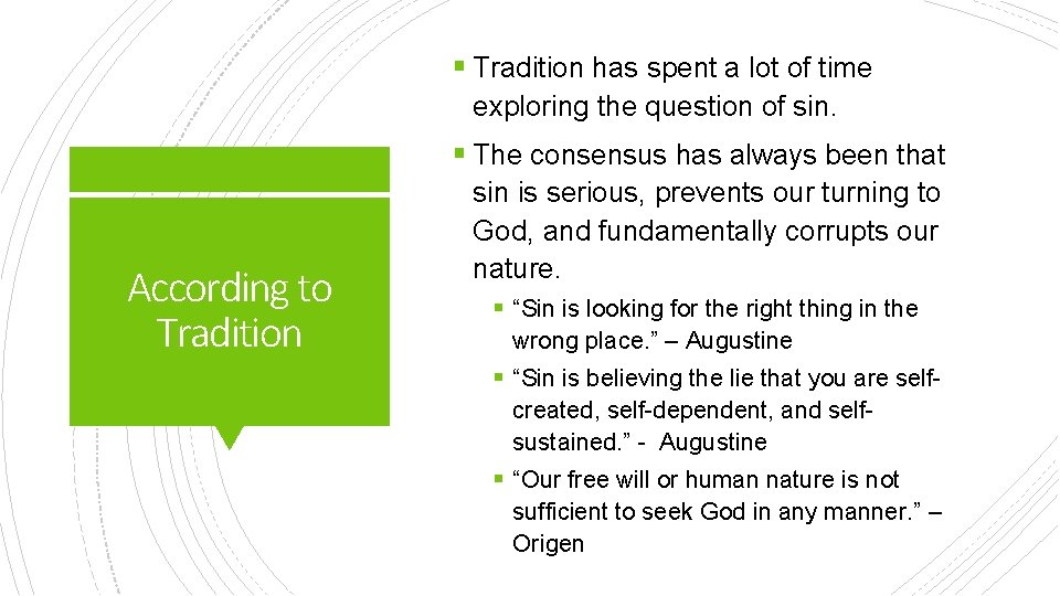 § Tradition has spent a lot of time exploring the question of sin. §