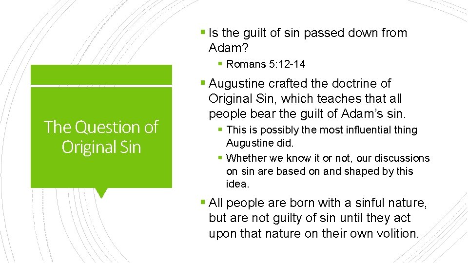 § Is the guilt of sin passed down from Adam? § Romans 5: 12