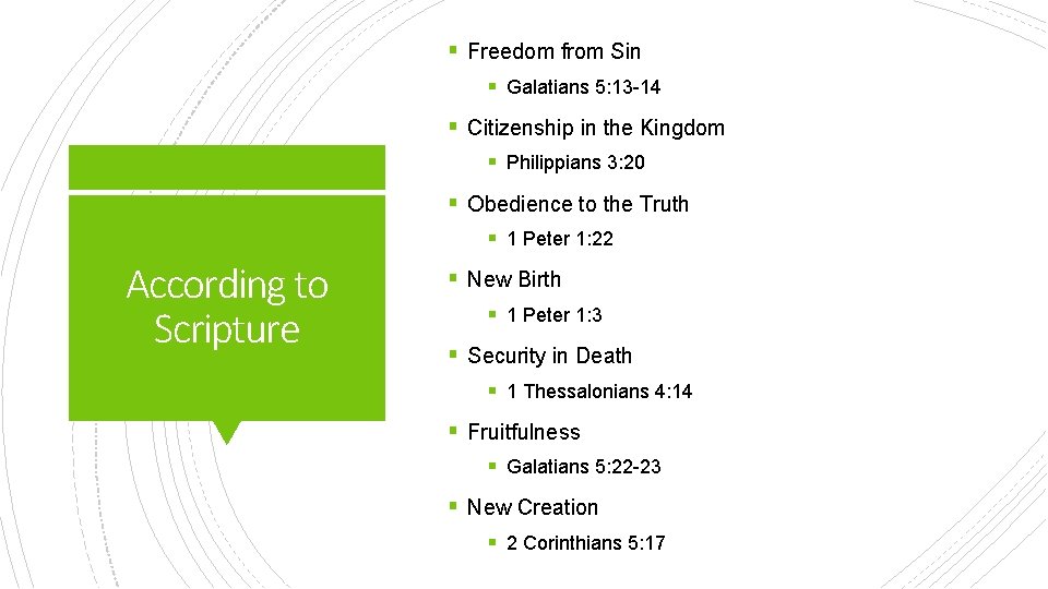 § Freedom from Sin § Galatians 5: 13 -14 § Citizenship in the Kingdom
