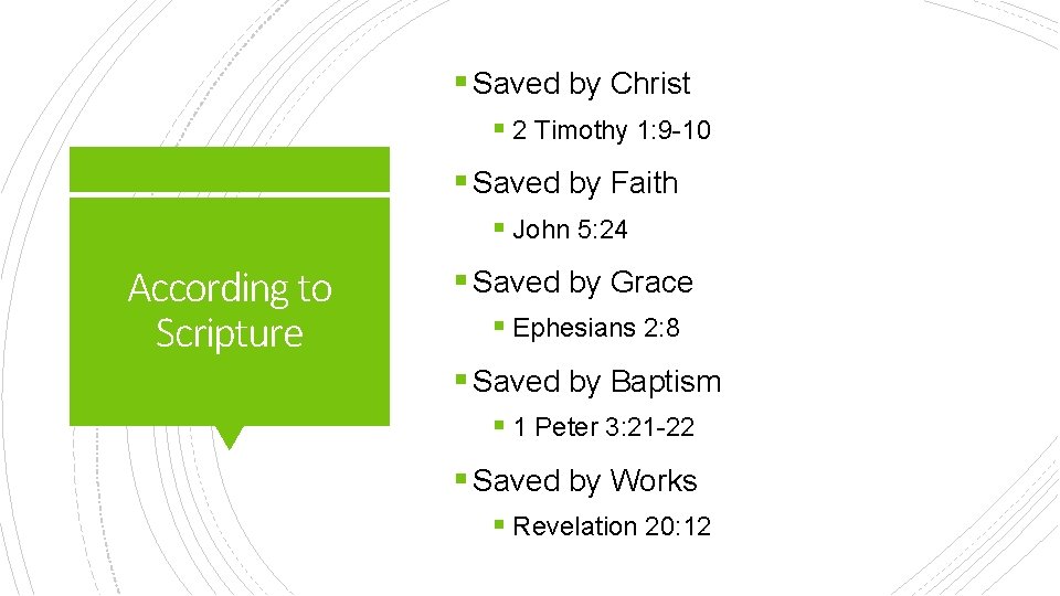 § Saved by Christ § 2 Timothy 1: 9 -10 § Saved by Faith