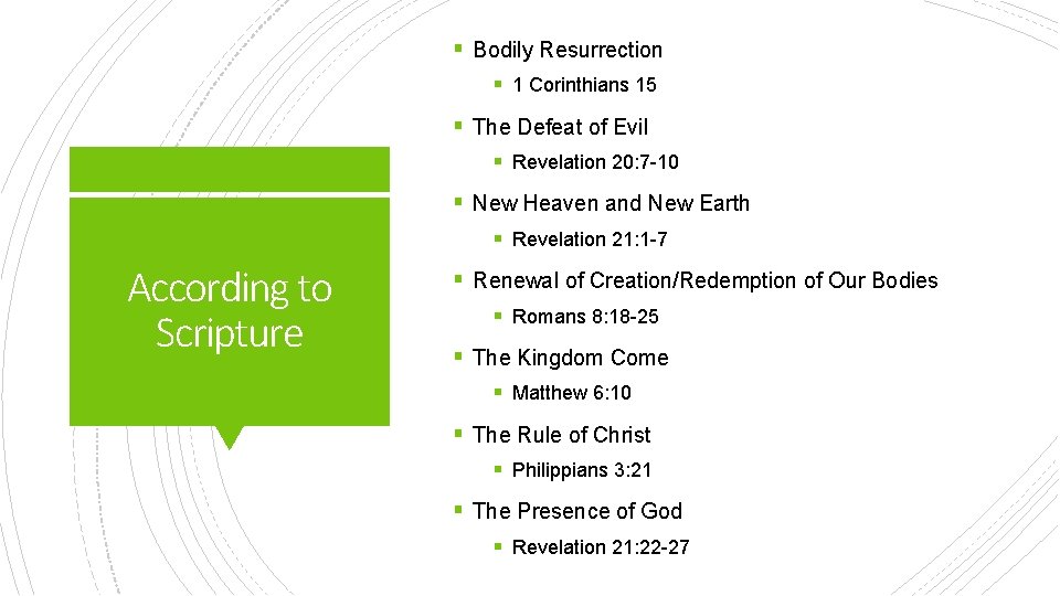§ Bodily Resurrection § 1 Corinthians 15 § The Defeat of Evil § Revelation