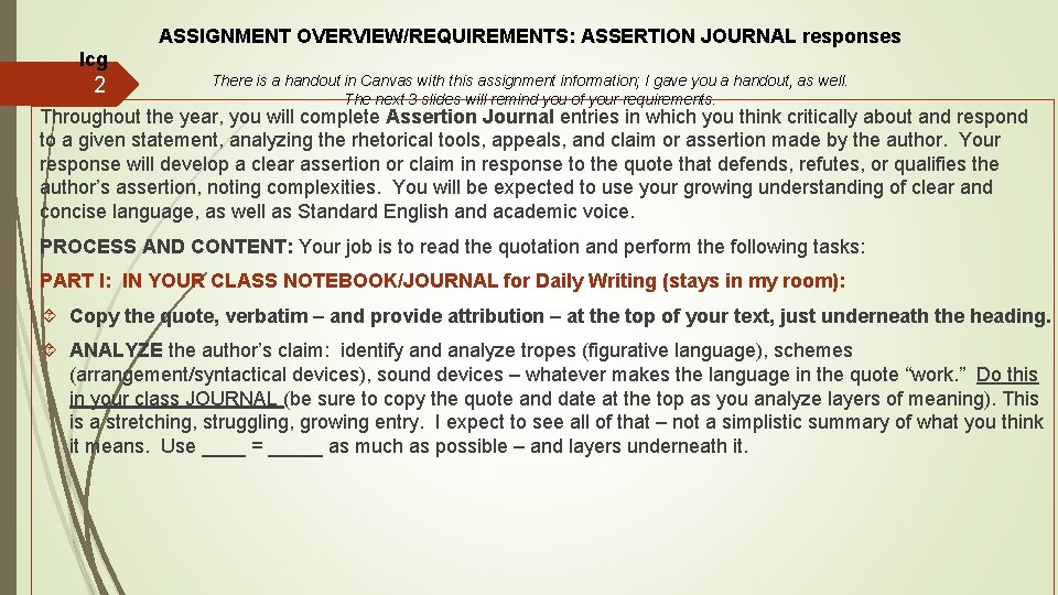ASSIGNMENT OVERVIEW/REQUIREMENTS: ASSERTION JOURNAL responses lcg 2 There is a handout in Canvas with