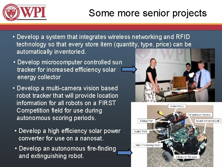 Some more senior projects • Develop a system that integrates wireless networking and RFID