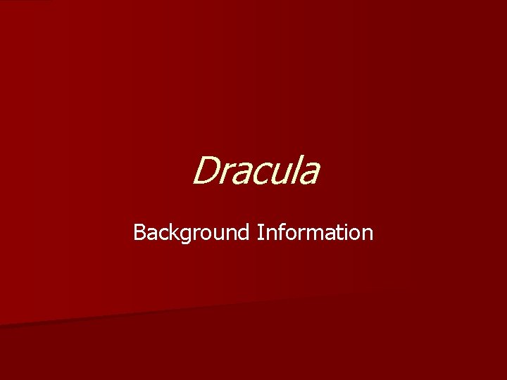 Dracula Background Information 