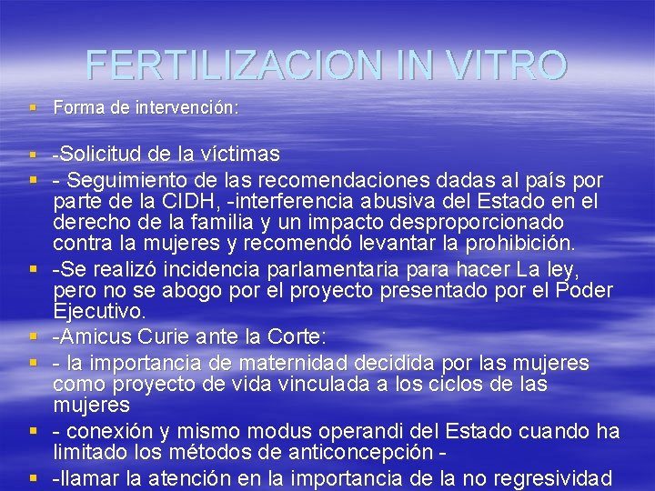 FERTILIZACION IN VITRO § Forma de intervención: § -Solicitud de la víctimas § -