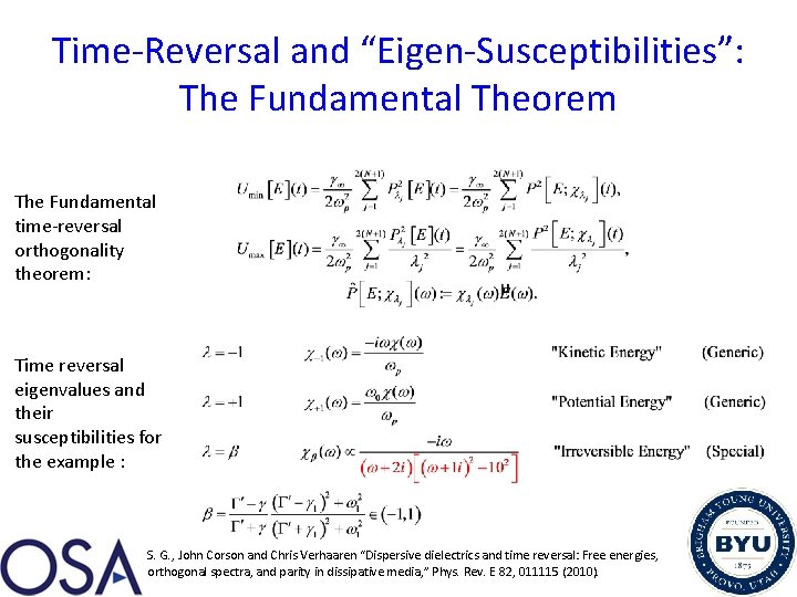 Time-Reversal and “Eigen-Susceptibilities”: The Fundamental Theorem The Fundamental time-reversal orthogonality theorem: Time reversal eigenvalues