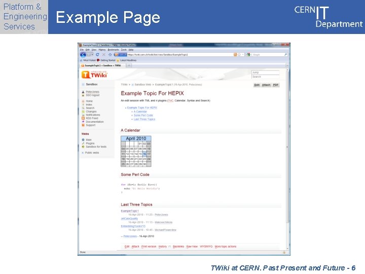 Platform & Engineering Services Example Page TWiki at CERN. Past Present and Future -