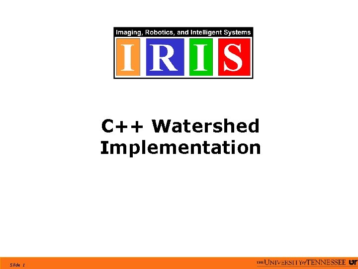 C++ Watershed Implementation Slide 1 