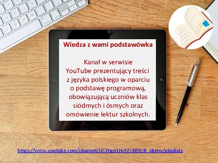 Wiedza z wami podstawówka Kanał w serwisie You. Tube prezentujący treści z języka polskiego