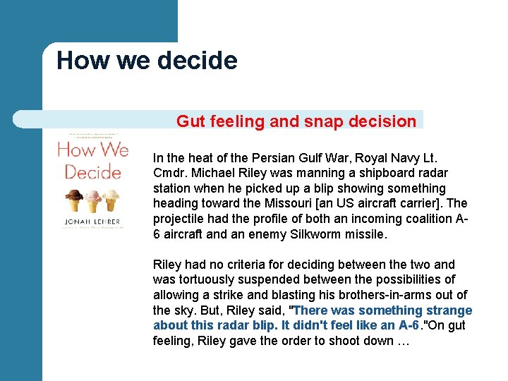 How we decide Gut feeling and snap decision In the heat of the Persian
