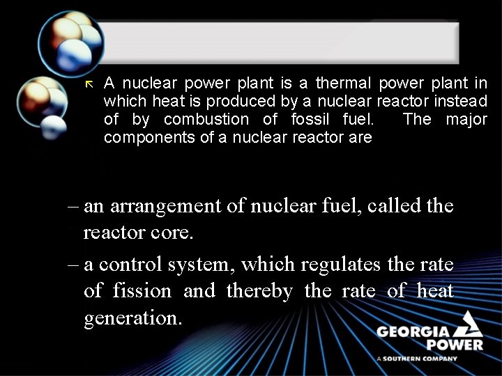 ã A nuclear power plant is a thermal power plant in which heat is