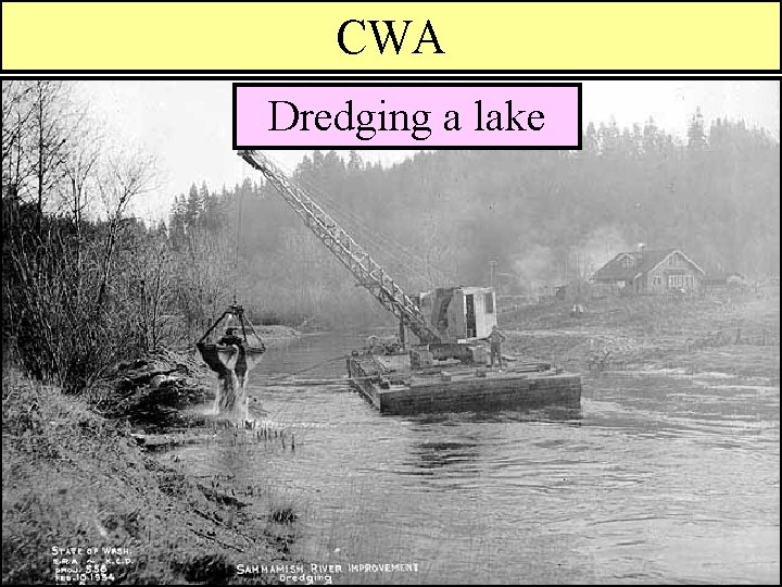 CWA Creating drainage system for an airfield Dredging a lake 