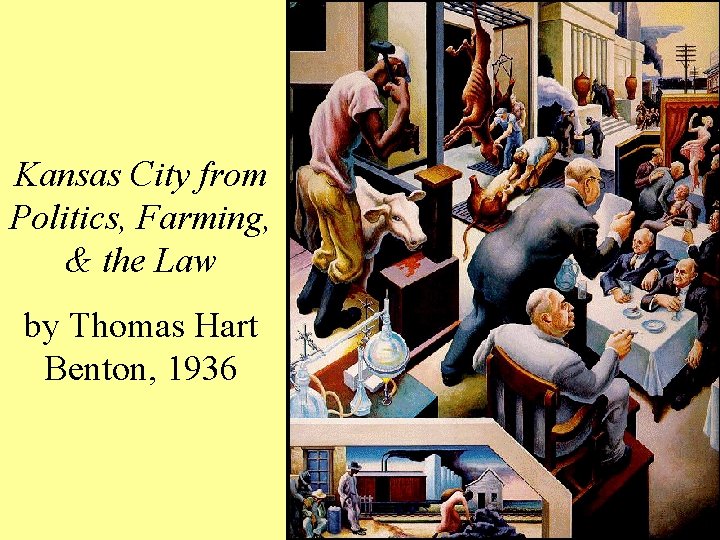 Kansas City from Politics, Farming, & the Law by Thomas Hart Benton, 1936 