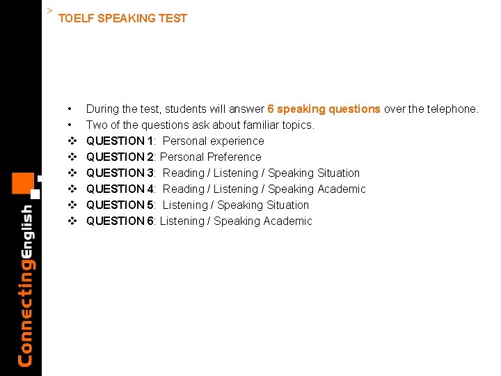 > TOELF SPEAKING TEST • • v v v During the test, students will