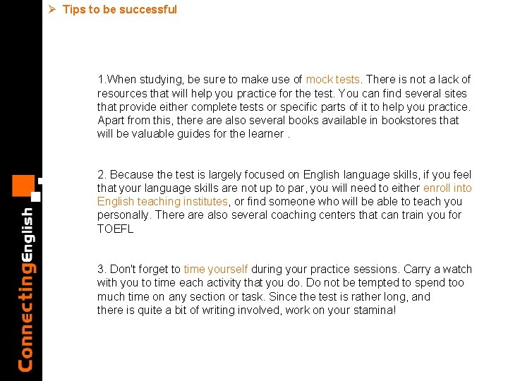 Ø Tips to be successful 1. When studying, be sure to make use of
