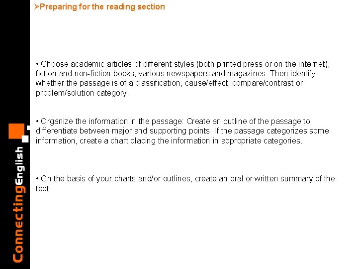 ØPreparing for the reading section • Choose academic articles of different styles (both printed